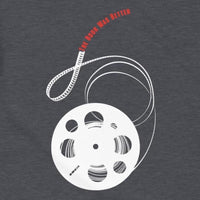 Load image into Gallery viewer, Snarky Book Lover Tee - Vintage Cinema Graphic T-Shirt - &#39;The Book Was Better&#39; Quote
